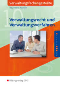 Verwaltungsrecht und Verwaltungsverfahren : Verwaltungsfachangestellte Schulbuch. Lernfelder 2, 9, 10, 11 (Die lernfeldorientierte Reihe für Verwaltungsfachangestellte 6) （6. Aufl. 2012. 487 S. mit BuchPlusWeb. 241.00 mm）