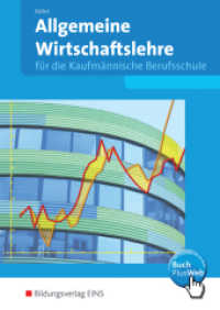 Allgemeine Wirtschaftslehre für die Kaufmännische Berufsschule in Baden-Württemberg : Schulbuch. Mit BuchPlusWeb (Allgemeine Wirtschaftslehre 1) （10. Aufl. 1996. 327 S. 242.00 mm）