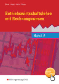 Betriebswirtschaftslehre mit Rechnungswesen - Handlungsorientiert Bd.2 : Band 2. BuchPlusWeb, mit Zugangscode im Buch (Betriebswirtschaftslehre mit Rechnungswesen 5) （10. Aufl. 2015. 468 S. m. Kontenrahmen. 241.00 mm）