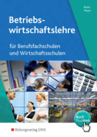 Betriebswirtschaftslehre und Rechnungswesen für Berufsfachschulen und Wirtschaftsschulen : Schulbuch (Betriebswirtschaftslehre und Rechnungswesen 3) （11. Aufl. 2015. 376 S. m. farb. Abb. 241.00 mm）