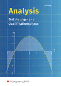 Analysis, Einführungs- und Qualifikationsphase : Einführungs- und Qualifikationsphase Schulbuch. Mit Finanzmathematik. BuchPlusWeb zum Download (Analysis 1) （7. Aufl. 2016. 475 S. m. Abb. 240.00 mm）