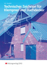 Technisches Zeichnen für Klempner und Dachdecker : für Klempner und Dachdecker Schulbuch (Technisches Zeichnen 1) （7. Aufl. 2003. 160 S. m. zahlr. Zeichn. 240.00 mm）
