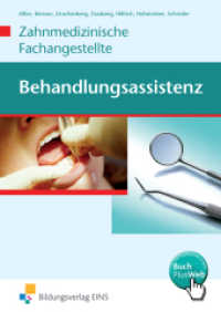 Behandlungsassistenz - Zahnmedizinische Fachangestellte : Schulbuch (Behandlungsassistenz 1) （5. Aufl. 2011. 414 S. mit BuchPlusWeb. 240.00 mm）