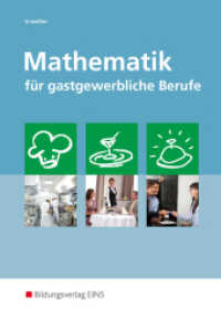 Mathematik für gastgewerbliche Berufe : Schulbuch (Mathematik 1) （2. Aufl. 2011. 132 S. 240.00 mm）