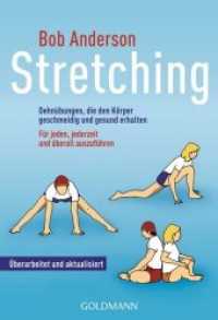 Stretching : Dehnübungen die den Körper geschmeidig und gesund erhalten, für jeden, jederzeit und überall auszuführen (Goldmann Taschenbücher Bd.13910) （Überarb. u. aktual. Aufl. 2012. 415 S. 1.270 s/w Illustrationen.）
