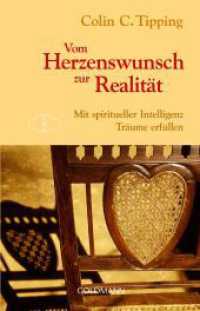 Vom Herzenswunsch zur Realität : Mit spiritueller Intelligenz Träume erfüllen （2024. 208 S. 211 mm）