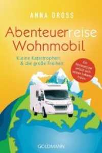 Abenteuerreise Wohnmobil : Kleine Katastrophen & die große Freiheit. Ein Rentnerpaar erfüllt sich seinen Lebenstraum (Goldmann Taschenbücher 14243) （Originalausgabe. 2019. 368 S. mit s/w-Abbildungen. 187 mm）