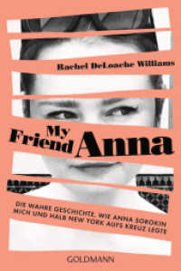 My friend Anna : Die wahre Geschichte, wie Anna Sorokin mich und halb New York aufs Kreuz legte - (Goldmann Taschenbücher 14252) （Deutsche Erstausgabe. 2019. 464 S. 187 mm）
