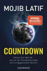 Countdown : Unsere Zeit läuft ab - was wir der Klimakatastrophe noch entgegensetzen können （2023. 272 S. 186 mm）