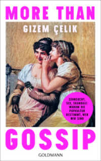 More than Gossip : Sehnsucht, Sex, Skandale: Warum die Popkultur bestimmt, wer wir sind - TikTok Entertainment Creator of the Year 2025 （Originalausgabe）