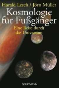 Kosmologie für Fußgänger : Eine Reise durch das Universum (Goldmann Taschenbücher 15817) （überarb. u. erw. Neuausg. 2014. 320 S. durchgehend farb. Abbildun）