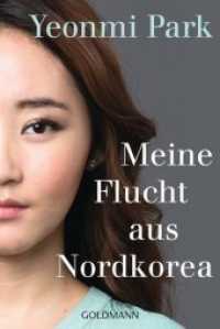 Meine Flucht aus Nordkorea (Goldmann Taschenbücher 15913) （2016. 320 S. 16 S. s/w Bildteil. 187 mm）