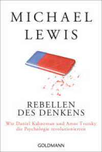Rebellen des Denkens : Wie Daniel Kahneman und Amos Tversky die Psychologie revolutionierten (Goldmann Taschenbücher .15932) （2018. 416 S. 188 mm）