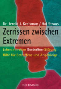 Zerrissen zwischen Extremen : Leben mit einer Borderline-Störung. Hilfe für Betroffene und Angehörige (Goldmann Taschenbücher 16976) （2008. 416 S. 184 mm）