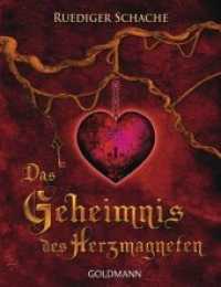 Das Geheimnis des Herzmagneten (Goldmann Taschenbücher Bd.17135) （2010. 203 S. 4-farbig, durchgehend illustriert. 177 mm）