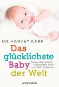 Das glücklichste Baby der Welt : So beruhigt sich Ihr schreiendes Kind - so schläft es besser (Goldmann Taschenbücher Bd.17613) （2016. 400 S. 50 SW-Abb. 184 mm）