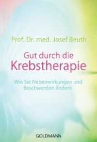 Gut durch die Krebstherapie : Wie Sie Nebenwirkungen und Beschwerden lindern - (Goldmann Taschenbücher Bd.17681) （2017. 288 S. SW-Abb. 183 mm）