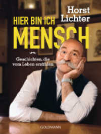 Hier bin ich Mensch : Geschichten, die vom Leben erzählen (Goldmann Taschenbücher 17713) （2017. 224 S. 4-farbig, ca. 160 Farbfotos und Illustrationen. 216 mm）