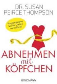 Abnehmen mit Köpfchen : Programmieren Sie Ihr Gehirn auf schlank (Goldmann Taschenbücher 17741) （Deutsche Erstausgabe. 2018. 416 S. 184 mm）