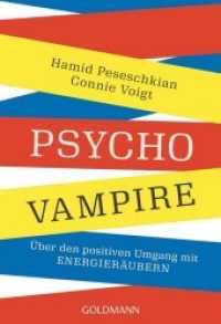 Psychovampire : Über den positiven Umgang mit Energieräubern (Goldmann Taschenbücher .17750) （2018. 192 S. 183 mm）