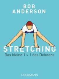 Stretching : Das kleine 1 x 1 des Dehnens (Goldmann Taschenbücher 17756) （2018. 256 S. s/w, 740 s/w-Illustrationen. 156 mm）
