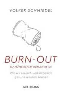 Burn-out ganzheitlich behandeln : Wie wir seelisch und körperlich gesund werden können (Goldmann Taschenbücher .17844) （2020. 256 S. 30 SW-Abb. 183 mm）