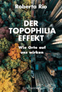Der Topophilia-Effekt : Wie Orte auf uns wirken （2023. 272 S. 188 mm）