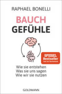 Bauchgefühle : Wie sie entstehen. Was sie uns sagen. Wie wir sie nutzen. （2024. 240 S. 188 mm）
