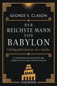 Der reichste Mann von Babylon : Erfolgsgeheimnisse der Antike - Der erste Schritt in die finanzielle Freiheit （2024. 208 S. 187 mm）