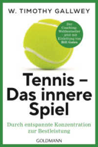 Tennis -  Das innere Spiel : Durch entspannte Konzentration zur Bestleistung - Der Coaching-Weltbestseller jetzt mit Einleitung von Bill Gates （Neuausgabe. 2025. 272 S. 187 mm）