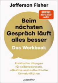 Beim n&auml;chsten Gespr&auml;ch l&auml;uft alles besser - Das Workbook : Praktische &Uuml;bungen f&uuml;r selbstbewusste, effektive und authentische Kommunikation （Deutsche Erstausgabe. 2026. 240 S. 215 mm）