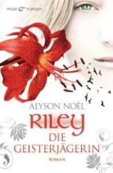 Riley - Die Geisterjägerin : Roman (Riley Bd.3) （2012. 218 S. 21 cm）