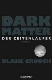Dark Matter. Der Zeitenläufer : Roman (Goldmann Taschenbücher Bd.20512) （Deutsche Erstausgabe. 2017. 416 S. 207 mm）