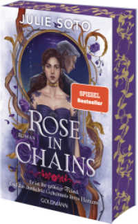 Rose in Chains : Roman - Limitierte Deluxe-Edition mit Farbschnitt und exklusiver Character Card - Your next Romantasy Obsession (Die Evermore-Reihe 1) （Deutsche Erstausgabe. 2025. 640 S. 206 mm）