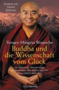 Buddha und die Wissenschaft vom Glück : Ein tibetischer Meister zeigt, wie Meditation den Körper und das Bewusstsein verändert. Vorw. v. Daniel Goleman (Goldmann Arkana 21779) （Deutsche Erstausgabe. 2007. 414 S. 207 mm）