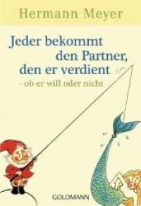 Jeder bekommt den Partner, den er verdient : Ob er will oder nicht (Goldmann Arkana 21873) （2009. 247 S. 50 SW-Abb. 183 mm）