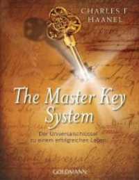The Master Key System : Der Universalschlüssel zu einem erfolgreichen Leben (Goldmann Taschenbücher 22001) （2012. 287 S. 176 mm）