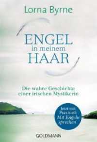 Engel in meinem Haar : Die wahre Geschichte einer irischen Mystikerin (Goldmann Taschenbücher 22088) （2014. 480 S. 184 mm）
