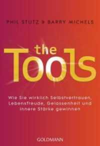 The Tools : Wie Sie wirklich Selbstvertrauen, Lebensfreude, Gelassenheit und innere Stärke gewinnen (Goldmann Taschenbücher Bd.22089) （2015. 288 S. 183 mm）