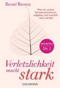 Verletzlichkeit macht stark : Wie wir unsere Schutzmechanismen aufgeben und innerlich reich werden (Goldmann Taschenbücher 22147) （2017. 336 S. 184 mm）