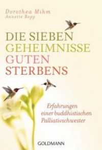 Die sieben Geheimnisse guten Sterbens : Erfahrungen einer buddhistischen Palliativschwester (Goldmann Taschenbücher 22222) （2017. 288 S. 184 mm）