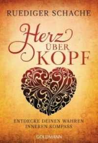 Herz über Kopf : Entdecke deinen wahren inneren Kompass (Goldmann Taschenbücher 22239) （2018. 240 S. 183 mm）