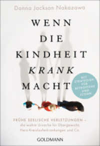 Wenn die Kindheit krank macht : Frühe seelische Verletzungen - die wahre Ursache für Übergewicht, Herz-Kreislauferkrankungen und Co. - Mit Strategien für Betroffene und Eltern (Goldmann Taschenbücher 22248) （Deutsche Erstausgabe. 2019. 416 S. 184 mm）