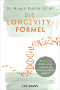 Die Longevity-Formel : Mit Ayurveda Entzündungen reduzieren und die Zellerneuerung ankurbeln （Deutsche Erstausgabe. 2025. 304 S. 20 SW-Abb. 188 mm）