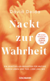 Nackt zur Wahrheit : Ein spiritueller Begleiter für Mutige durch Leben und Tod, Liebe und Sex - Mit einem Vorwort von Lama Surya Das （2025. 176 S. 215 mm）