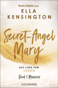 Secret-Angel Mary - Aus Liebe zum Leben : Band 1: M&uuml;ssens (Secret-Angel Mary) （Originalausgabe）