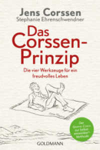 Das Corssen-Prinzip : Die vier Werkzeuge f&uuml;r ein freudvolles Leben - Der Graphic Coach zur Selbstentwickler&reg;-Methode - Mit Illustrationen von Florian Mitgutsch