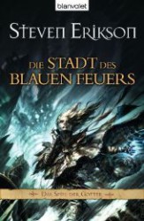 Das Spiel der Götter - Die Stadt des blauen Feuers (Blanvalet Taschenbuch Nr.26558) （2012. 600 S. 206 mm）