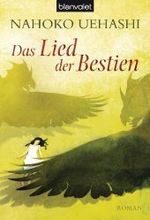 Das Lied der Bestien : Roman. Deutsche Erstausgabe (Blanvalet Taschenbuch Nr.26662) （2009. 255 S. 18,5 cm）