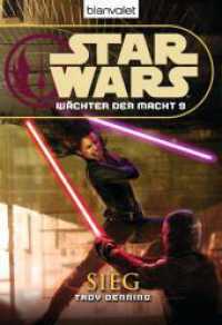 Star Wars, Wächter der Macht - Sieg : Deutsche Erstveröffentlichung (Die Wächter-der-Macht-Reihe 9) （Deutsche Erstausgabe. 2010. 443 S. 183 mm）